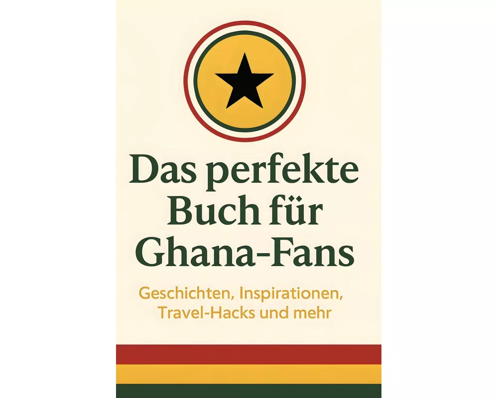Das perfekte Buch für Ghana-Fans