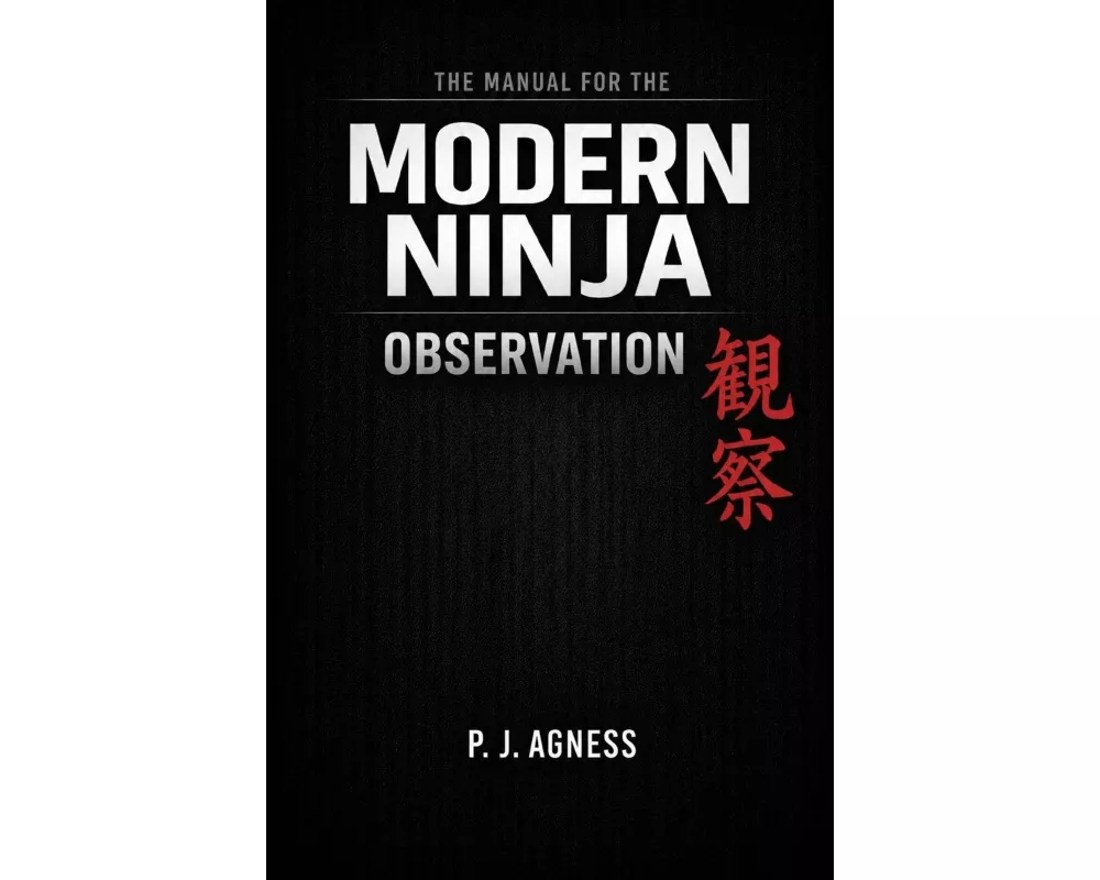 The Manual for the Modern Ninja