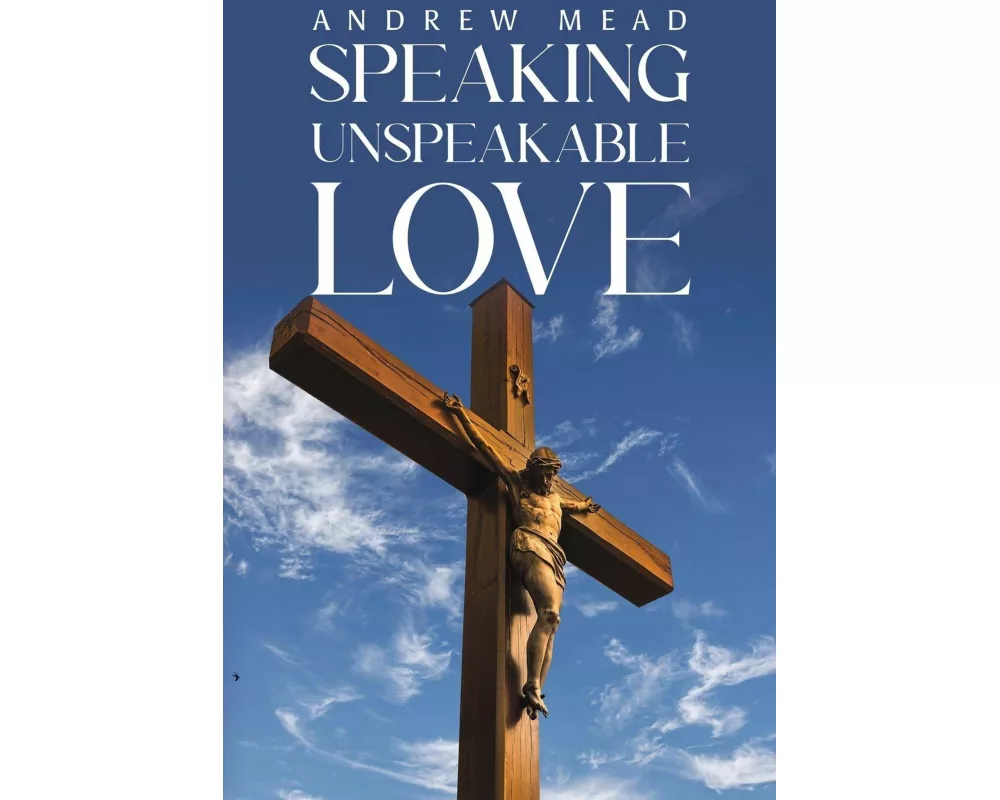 Speaking Unspeakable Love