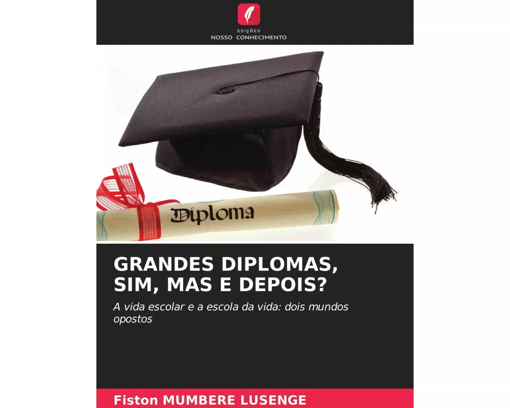 Grandes Diplomas, Sim, Mas E Depois?