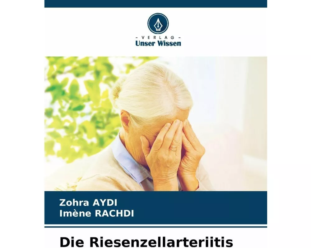 Die Riesenzellarteriitis