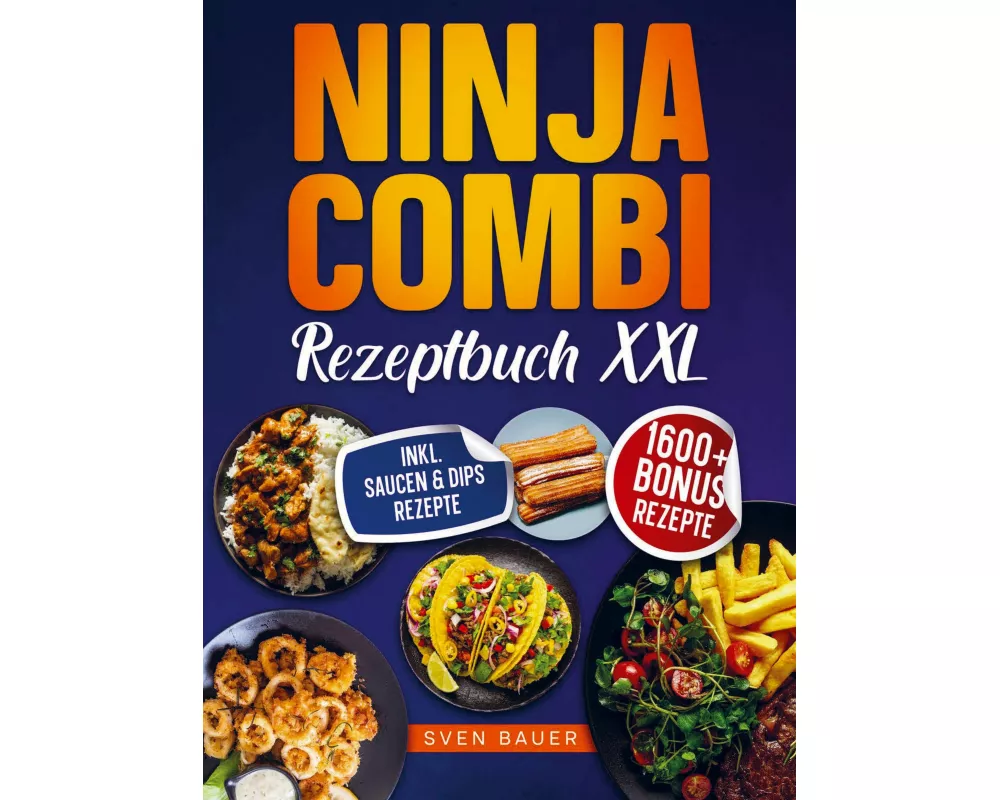 Das Ninja Combi Rezeptbuch XXL