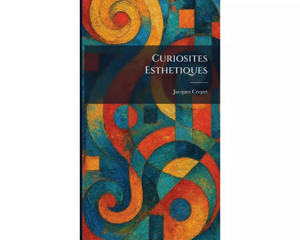 Curiosites Esthetiques