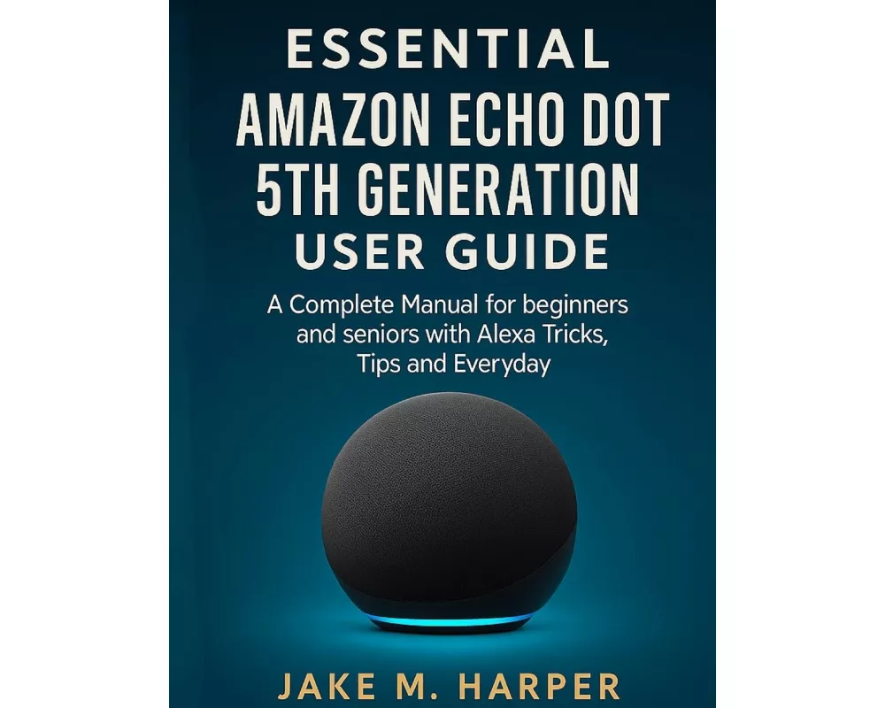 Essential Amazon Echo Dot 5th Generation User Guide