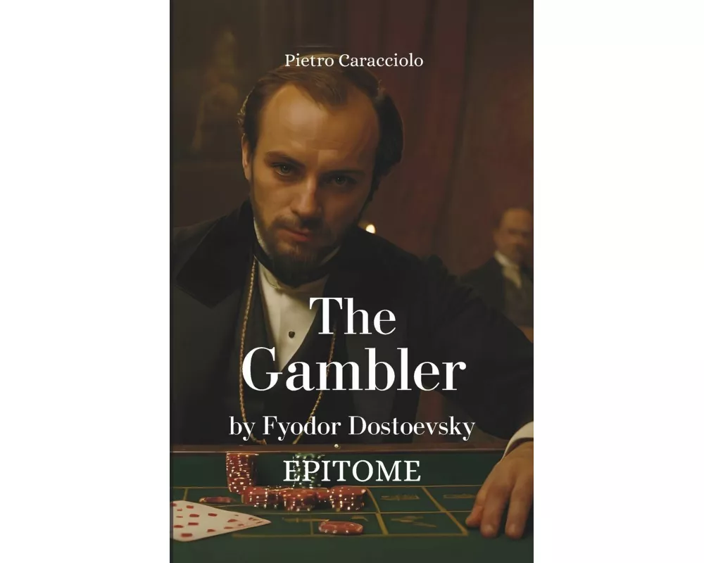 THE GAMBLER by Fyodor Dostoevsky