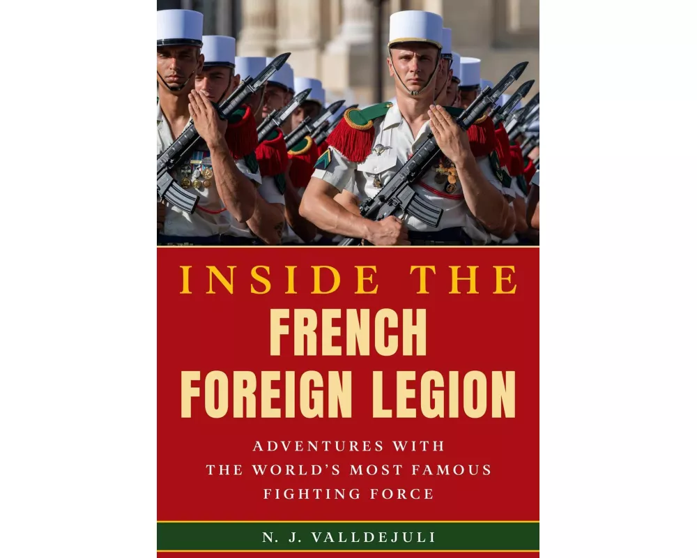 Inside the French Foreign Legion