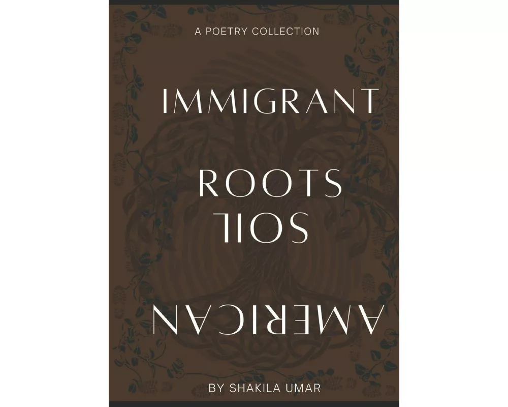 Immigrant Roots, American Soil