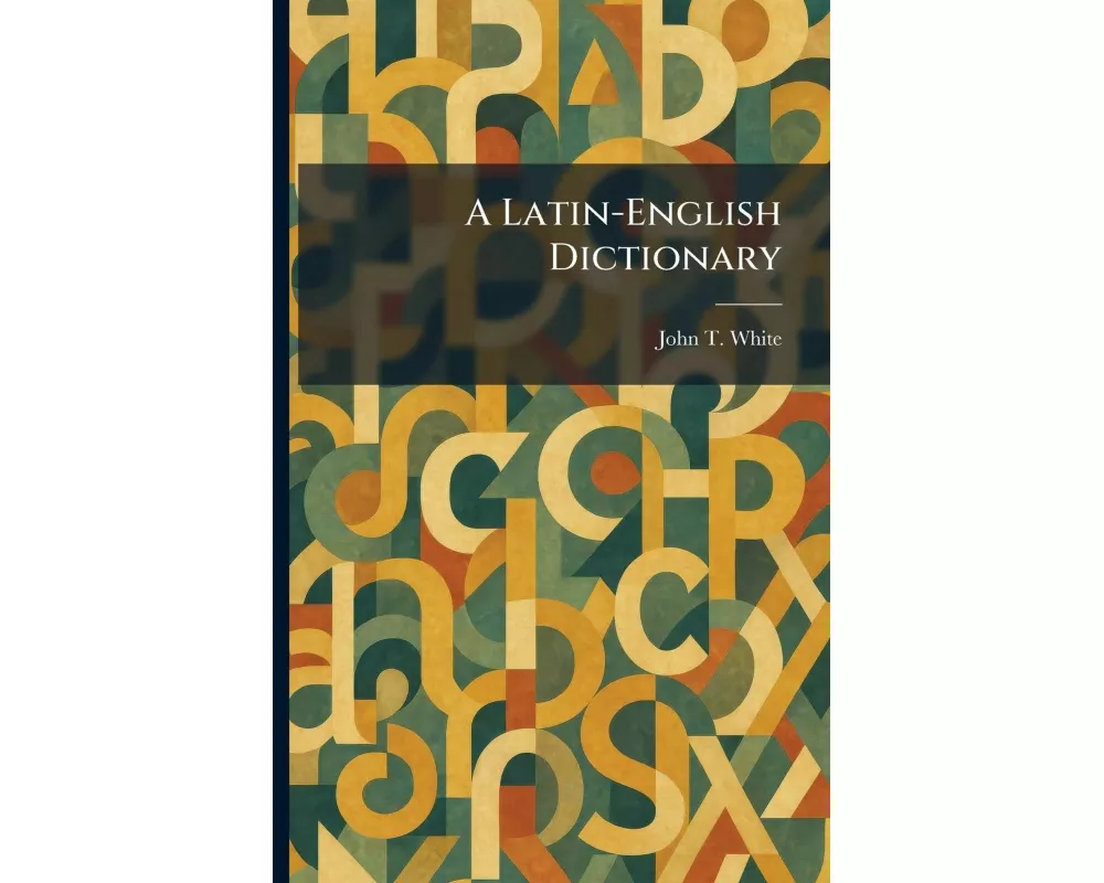 A Latin-English Dictionary