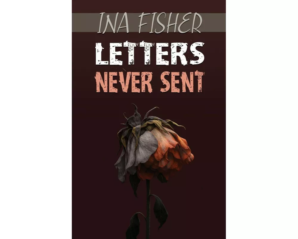 Letters Never Sent
