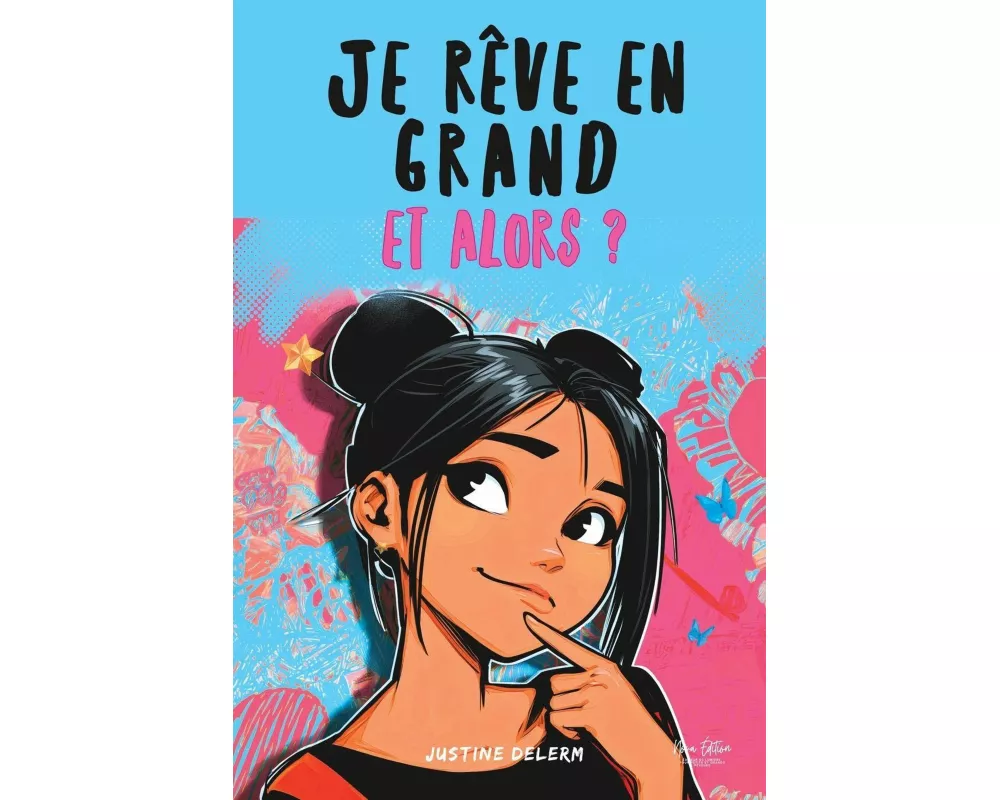 Je rêve en grand, et alors ?