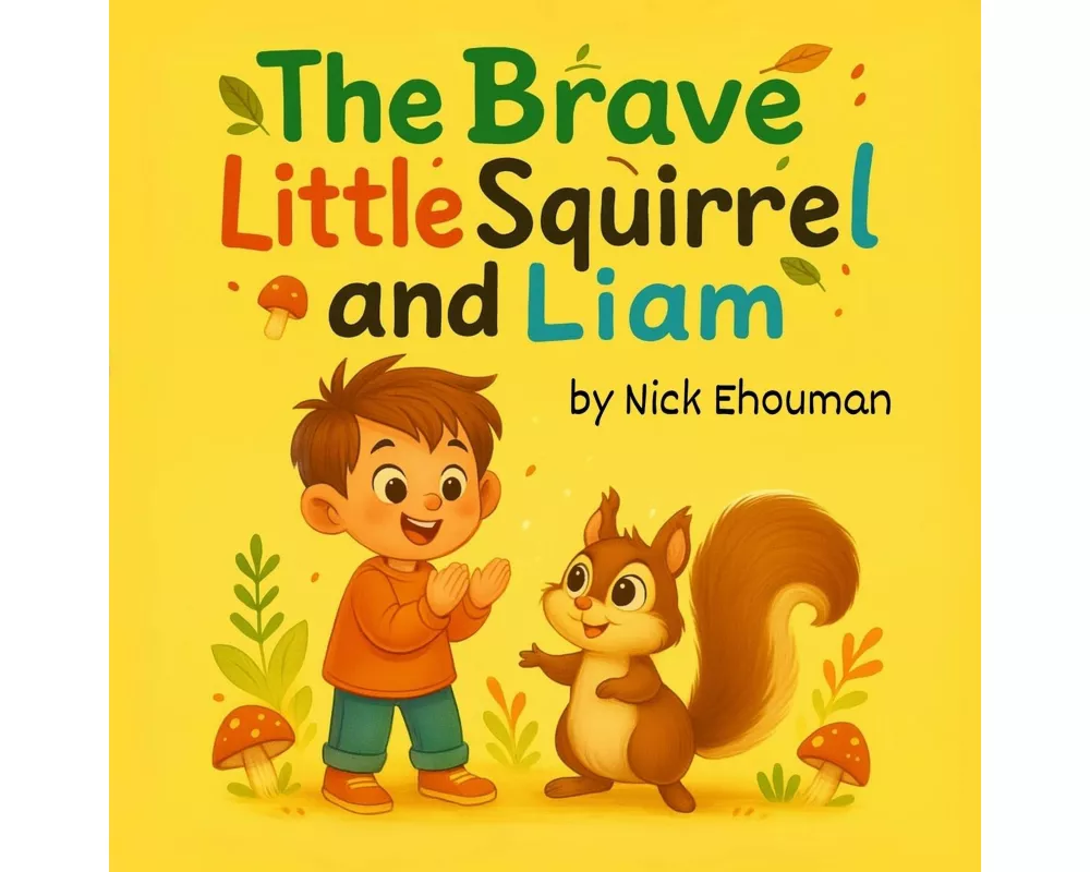 The Brave Little Squirrel and Liam