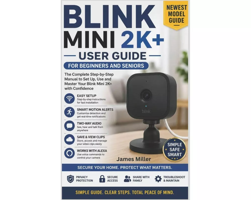 Blink Mini 2K+ (Newest Model) User Guide for Beginners and Seniors