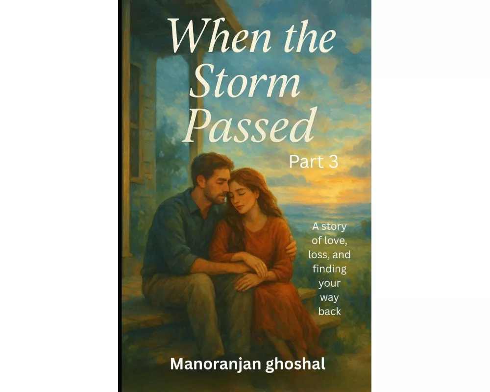 When the Storm Passed (part 3)