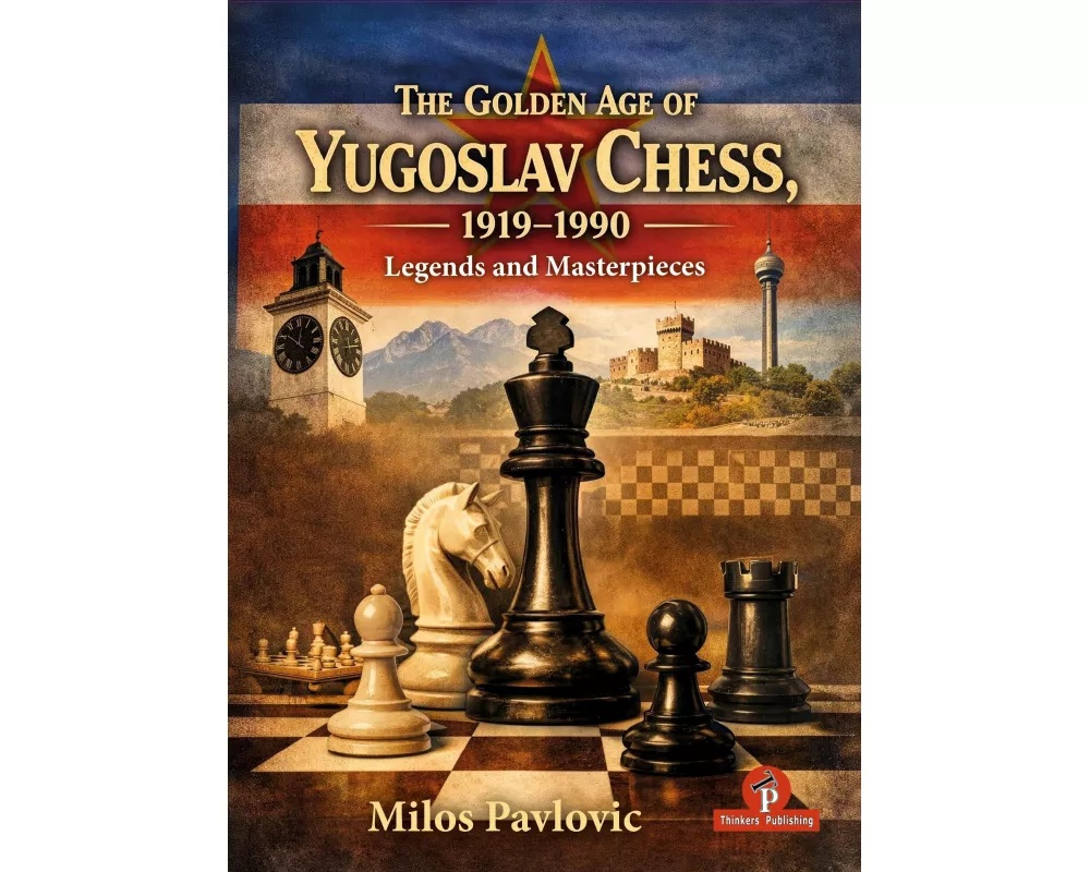 The Golden Age of Yugoslav Chess 1919-1990