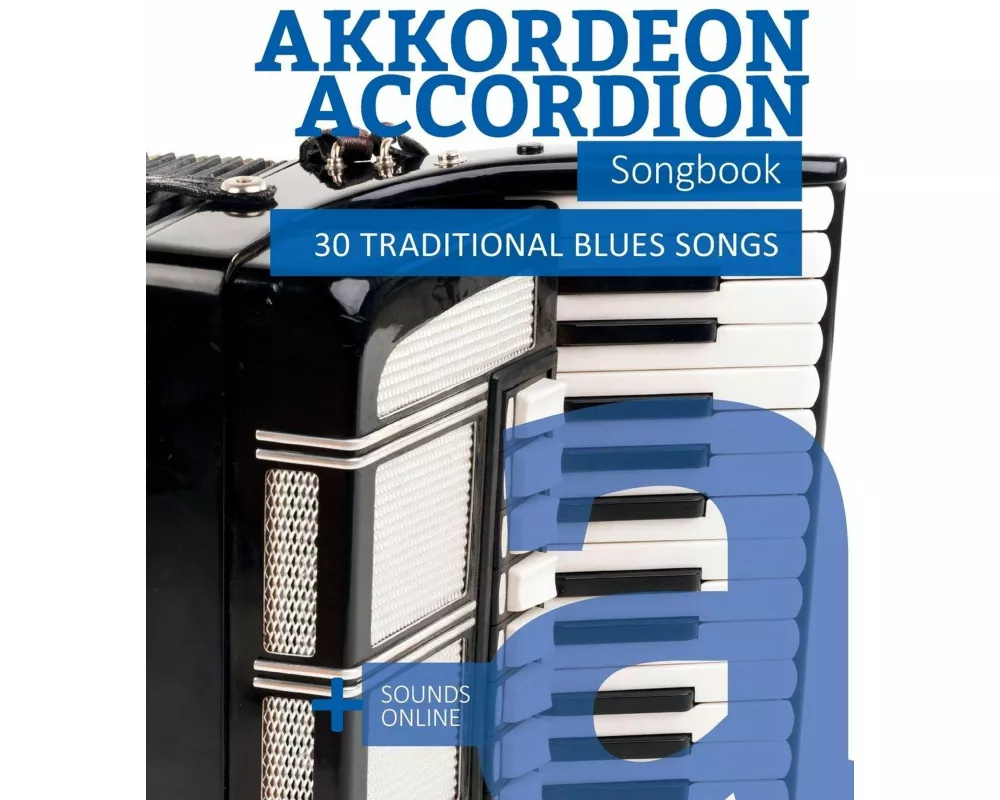 Akkordeon / Accordion Songbook - 30 traditional Blues Songs