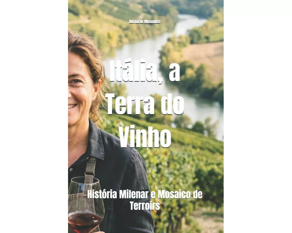Itália, a Terra do Vinho