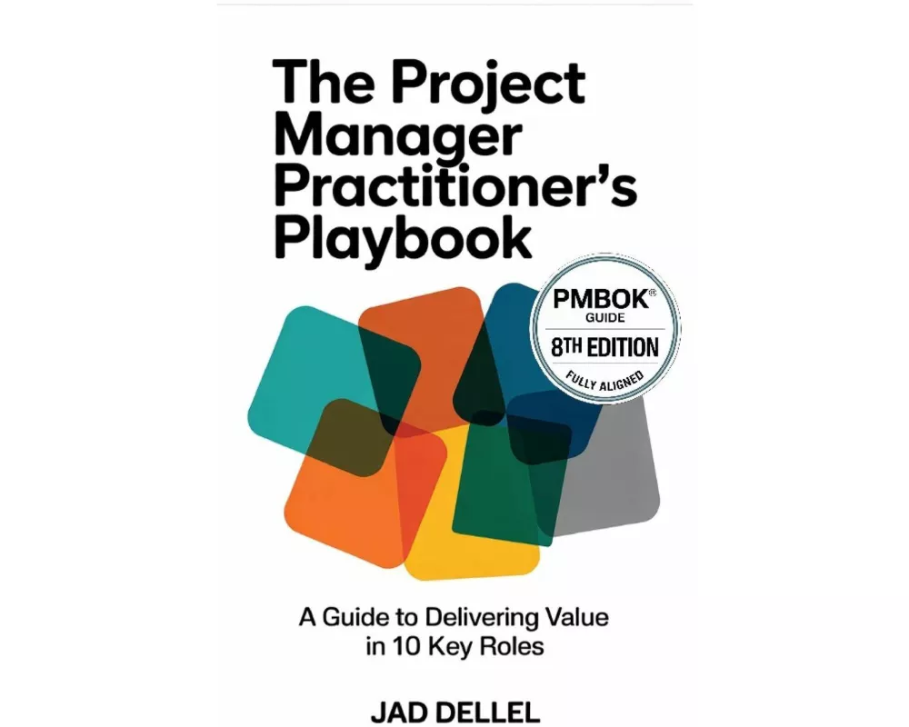 The Project Manager Practitioner's Playbook
