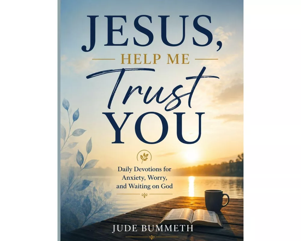 Jesus, Help Me Trust You