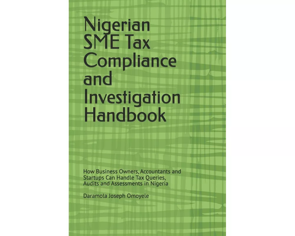 Nigerian SME Tax Compliance and Investigation Handbook