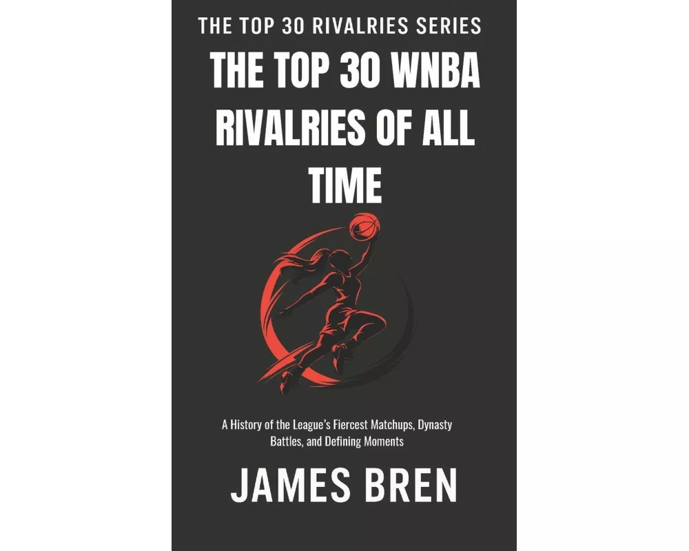 The Top 30 WNBA Rivalries of All Time