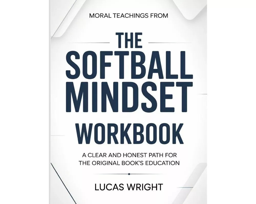 Moral Teachings From The Softball Mindset