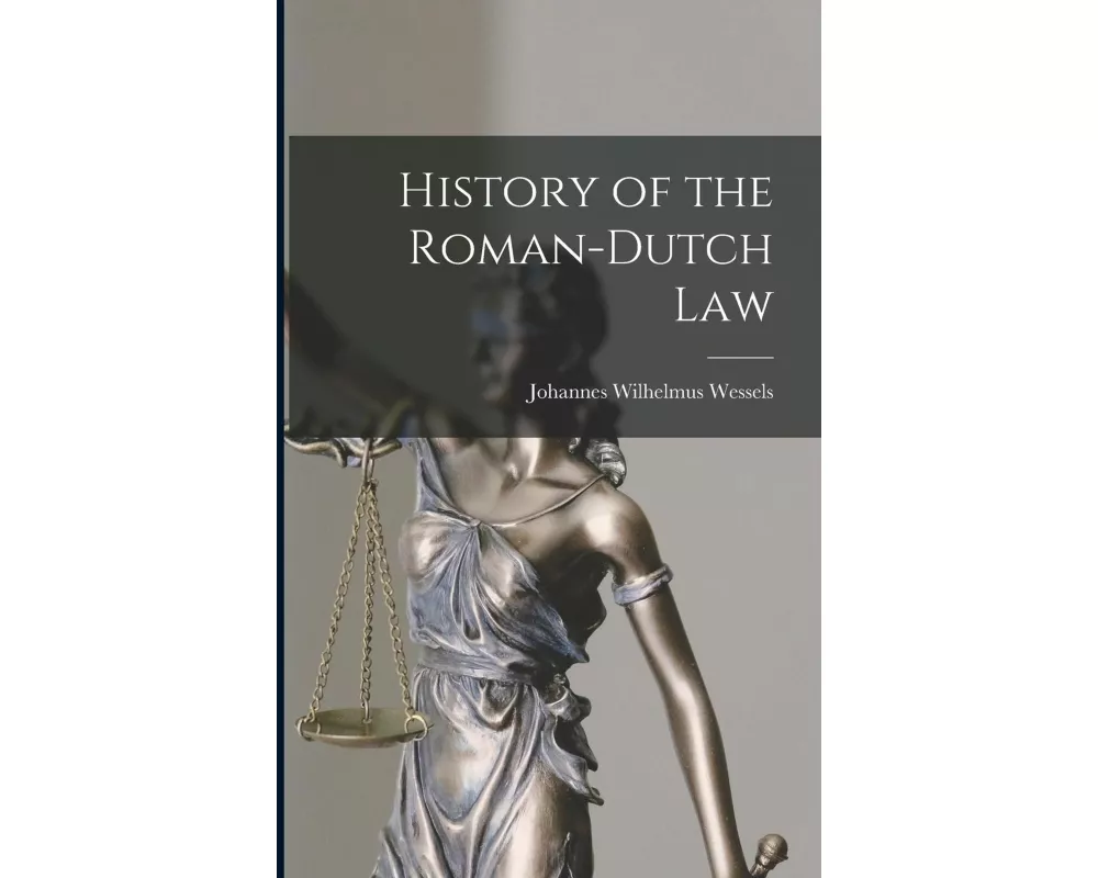 History of the Roman-Dutch Law