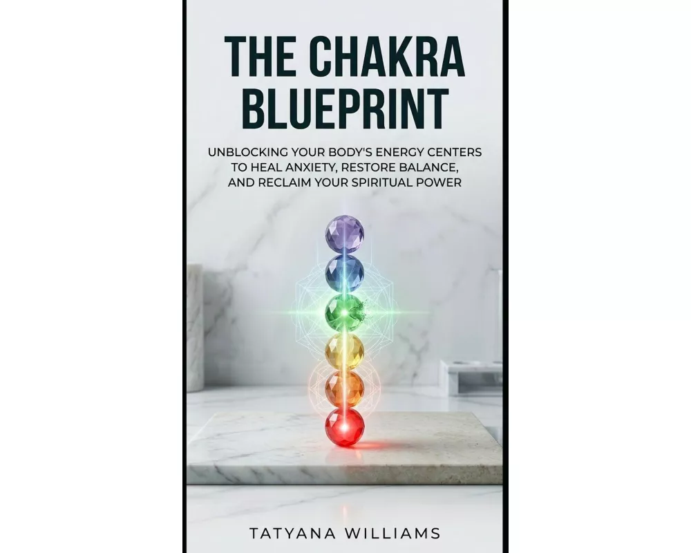 The Chakra Blueprint