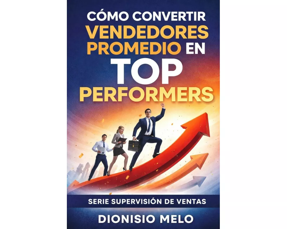 Cómo convertir vendedores promedio en top performers
