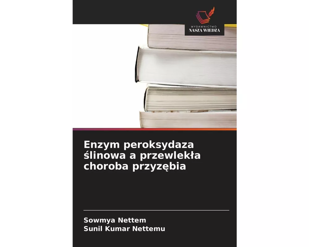 Enzym peroksydaza ¿linowa a przewlek¿a choroba przyz¿bia