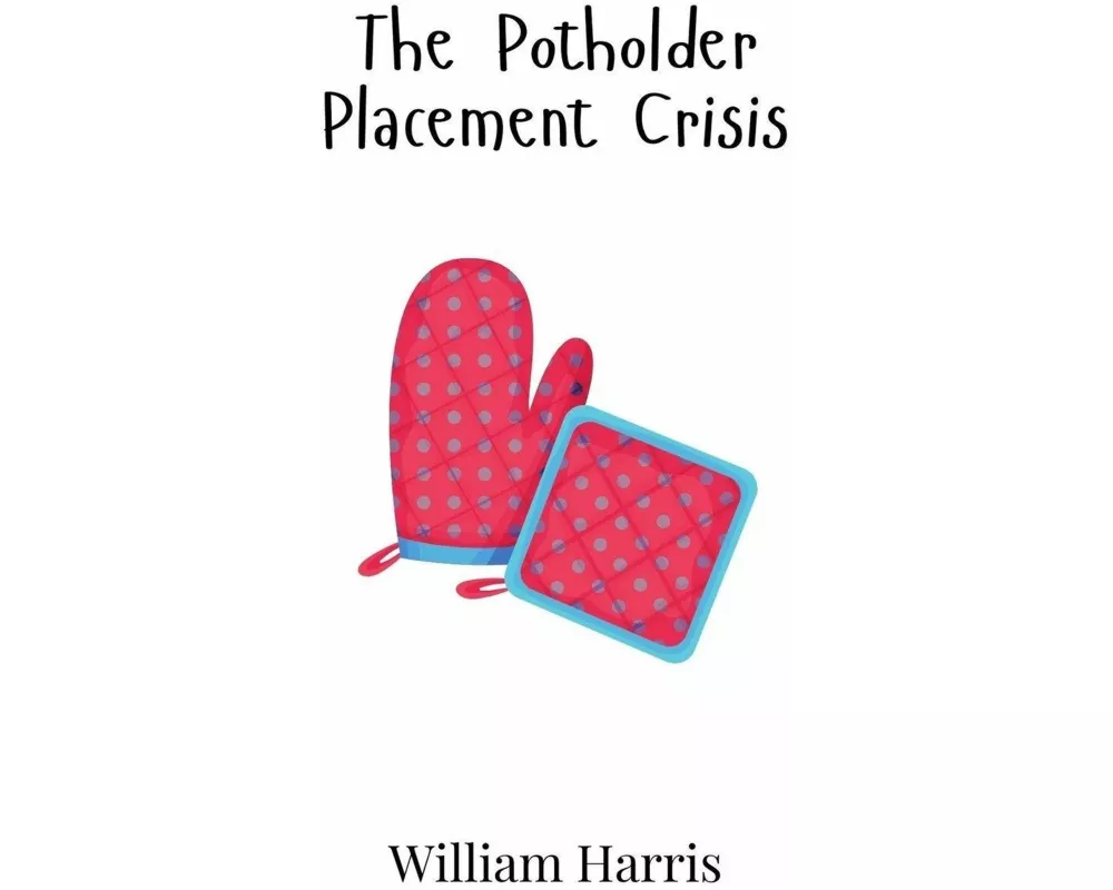 The Potholder Placement Crisis