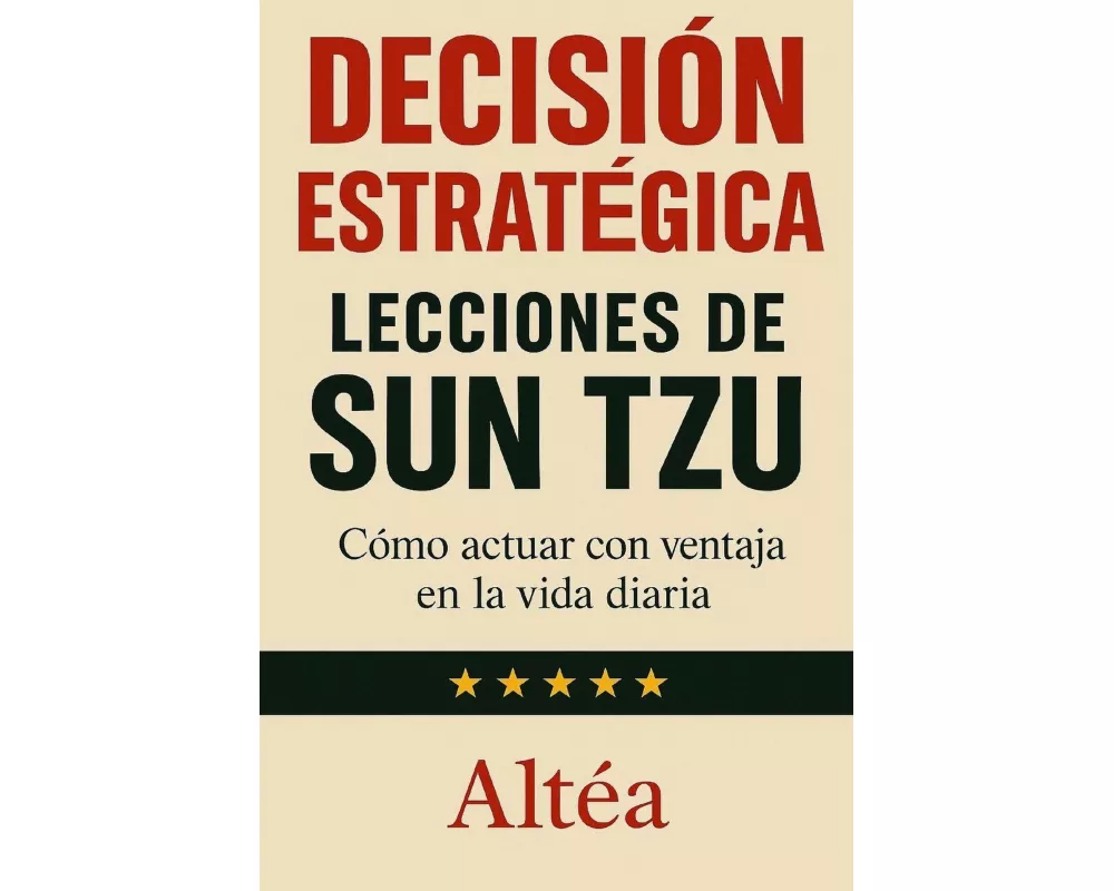 DecisiÓn EstratÉgica Lecciones De Sun Tzu