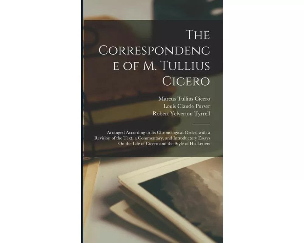 The Correspondence of M. Tullius Cicero