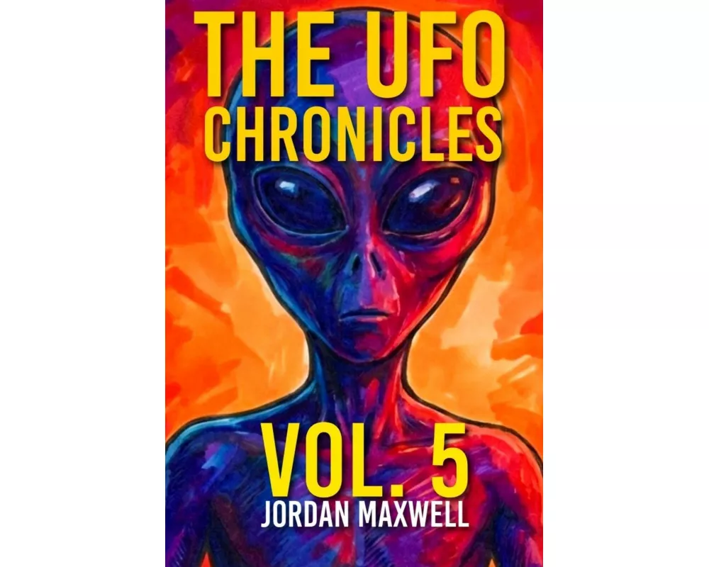 The Ufo Chronicles Vol. 5