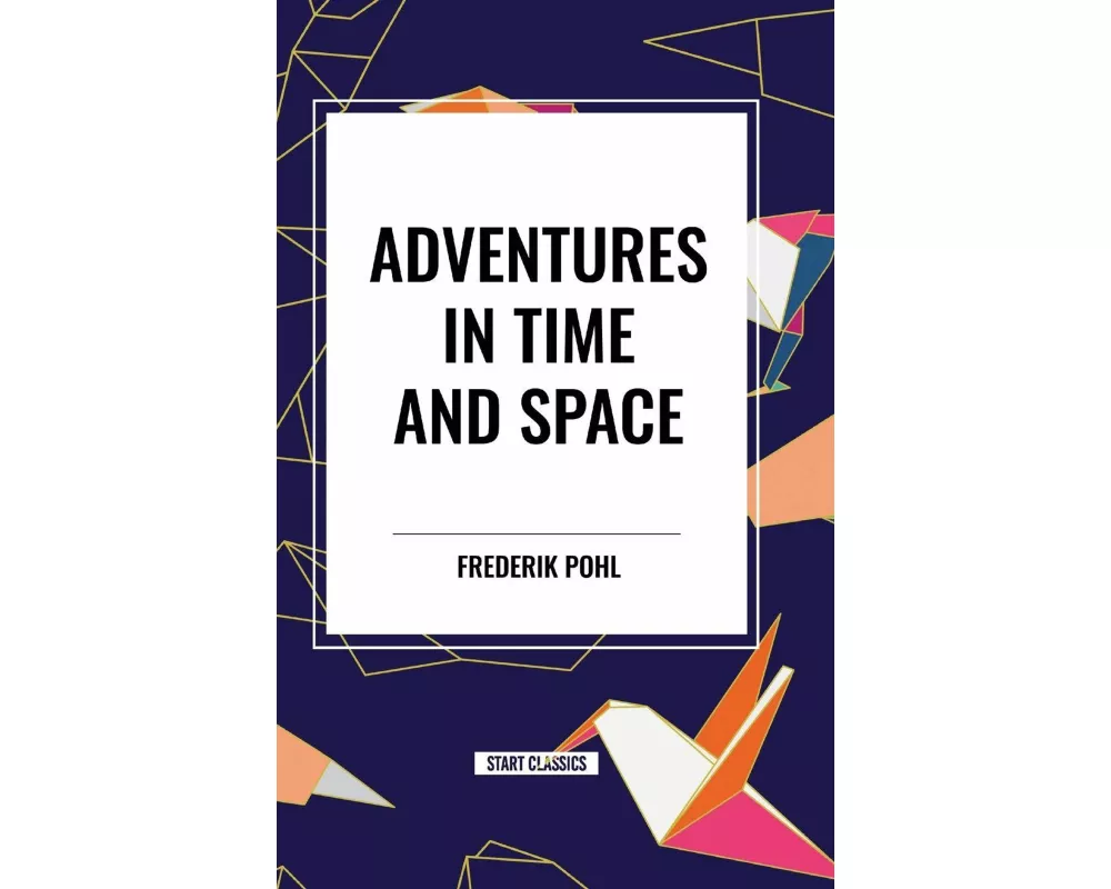 Adventures in Time and Space