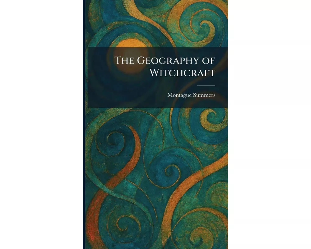 The Geography of Witchcraft