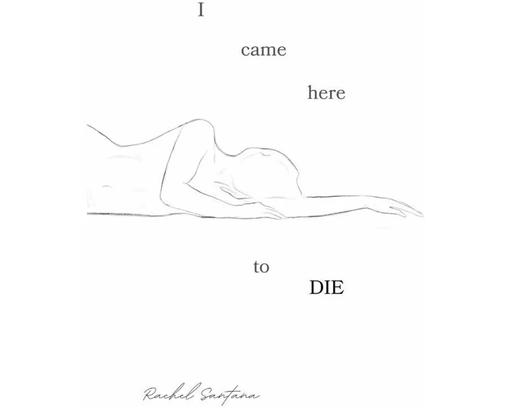 I Came Here To Die