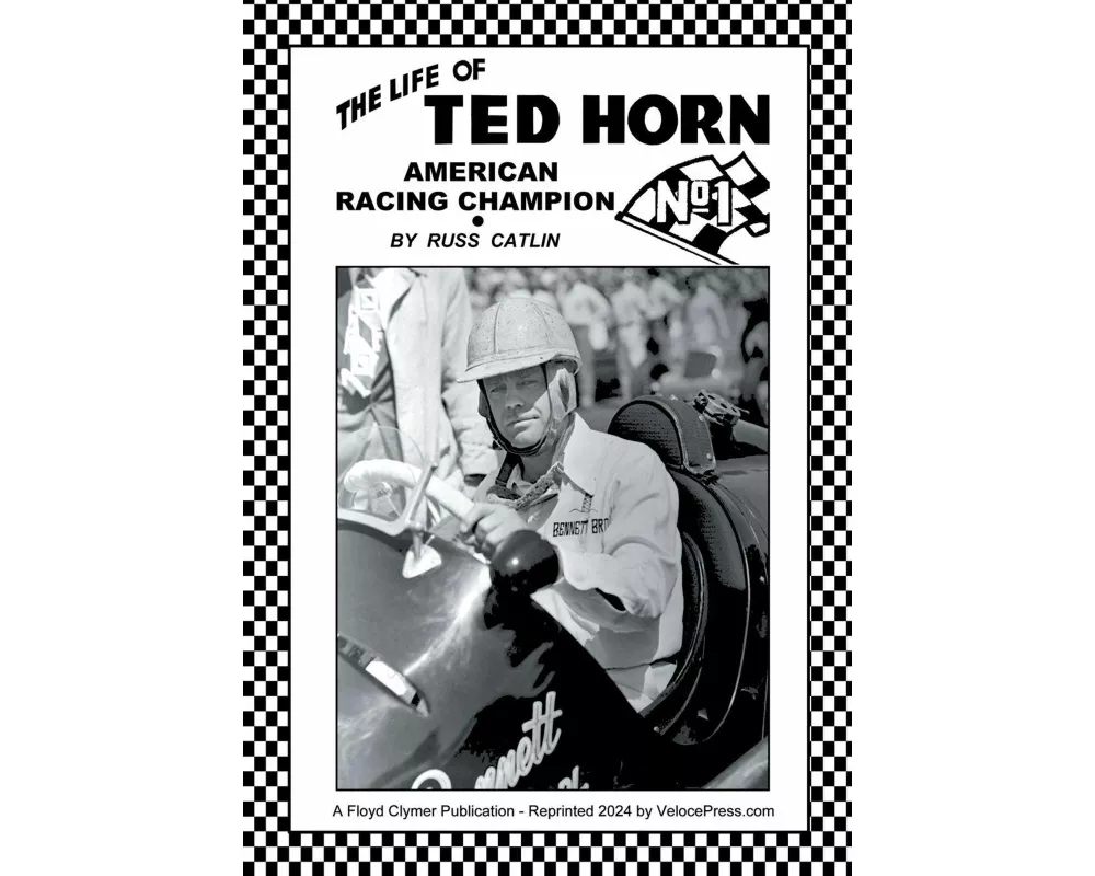 The Life Of Ted Horn - American Racing Champion