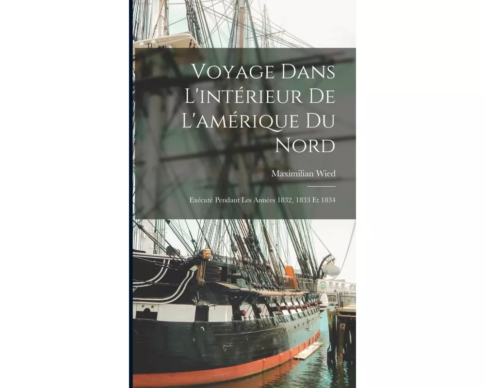 Voyage Dans L'intérieur De L'amérique Du Nord