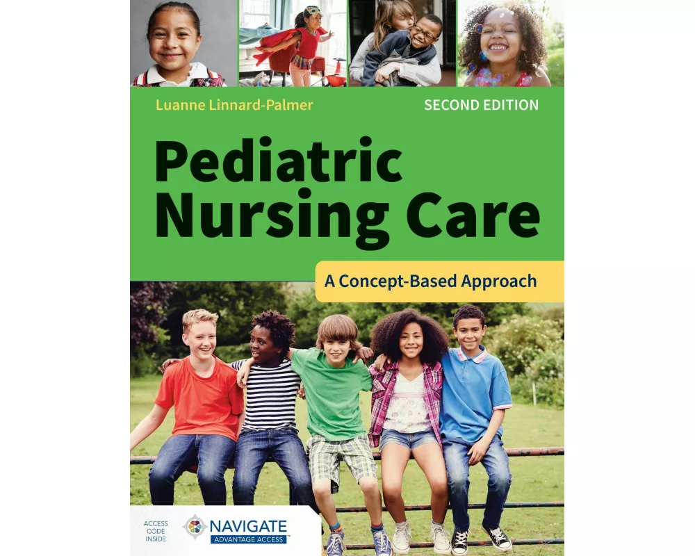 Pediatric Nursing Care: A Concept-Based Approach