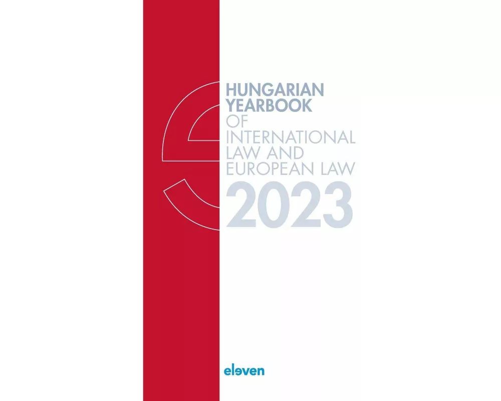 Hungarian Yearbook of International Law and European Law 2023