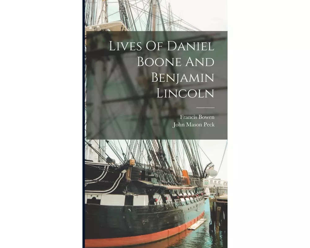 Lives Of Daniel Boone And Benjamin Lincoln