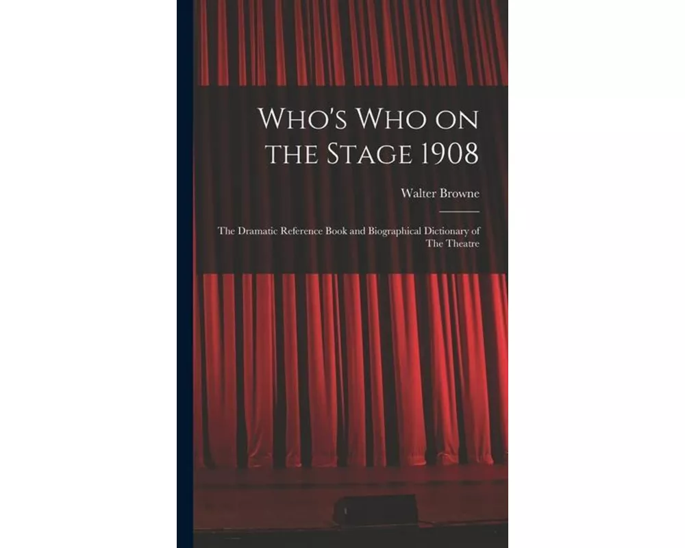 Who's who on the Stage 1908