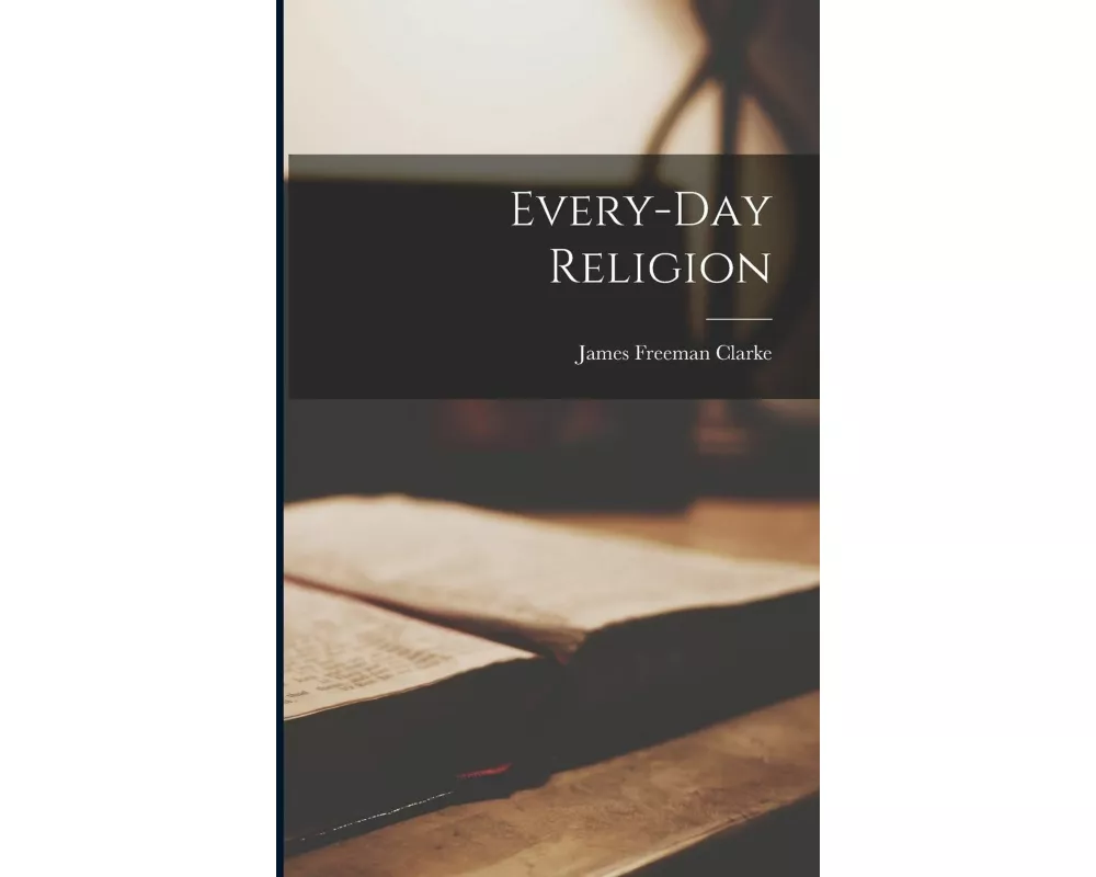 Every-day Religion