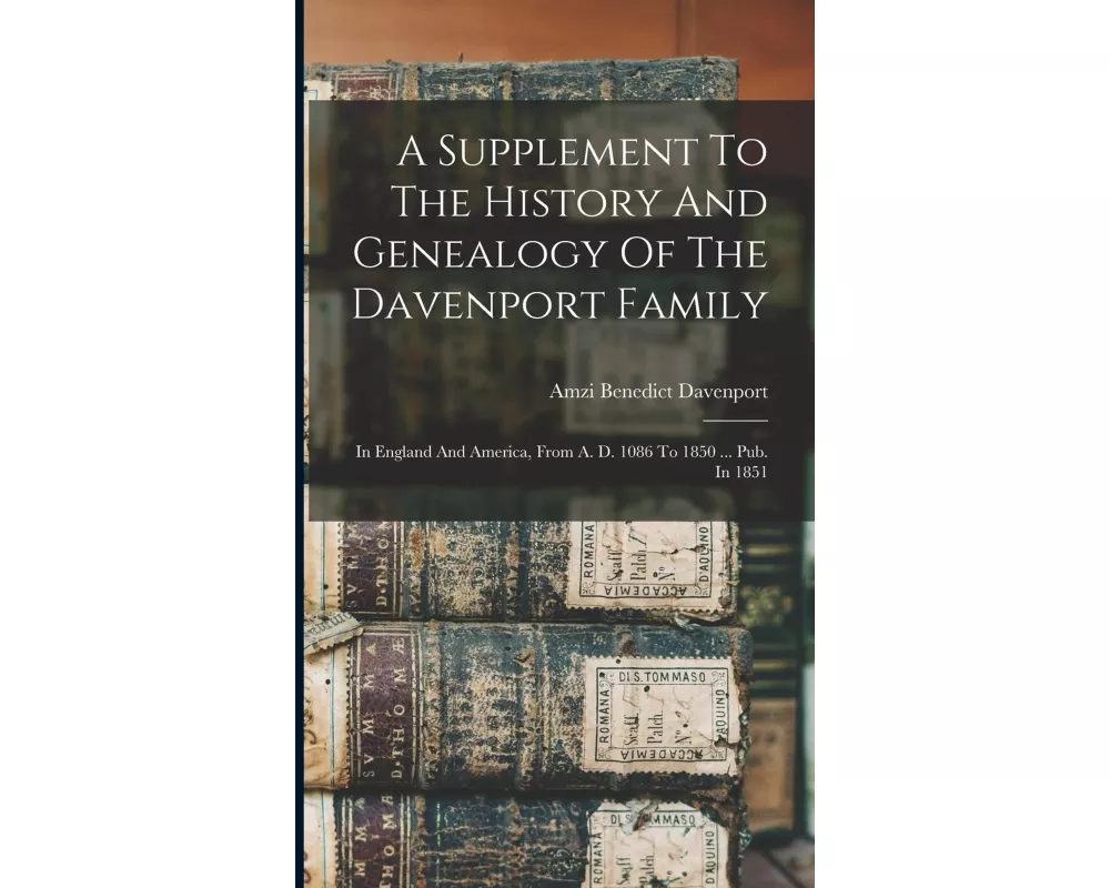A Supplement To The History And Genealogy Of The Davenport Family