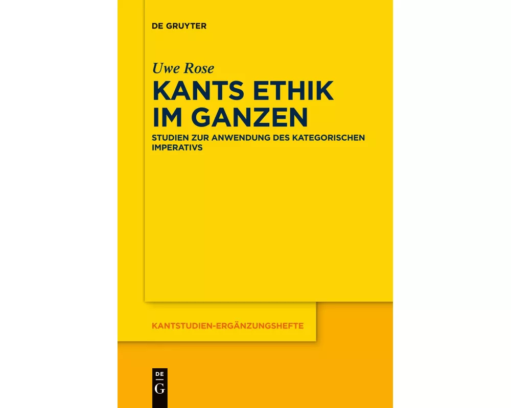 Kants Ethik im Ganzen