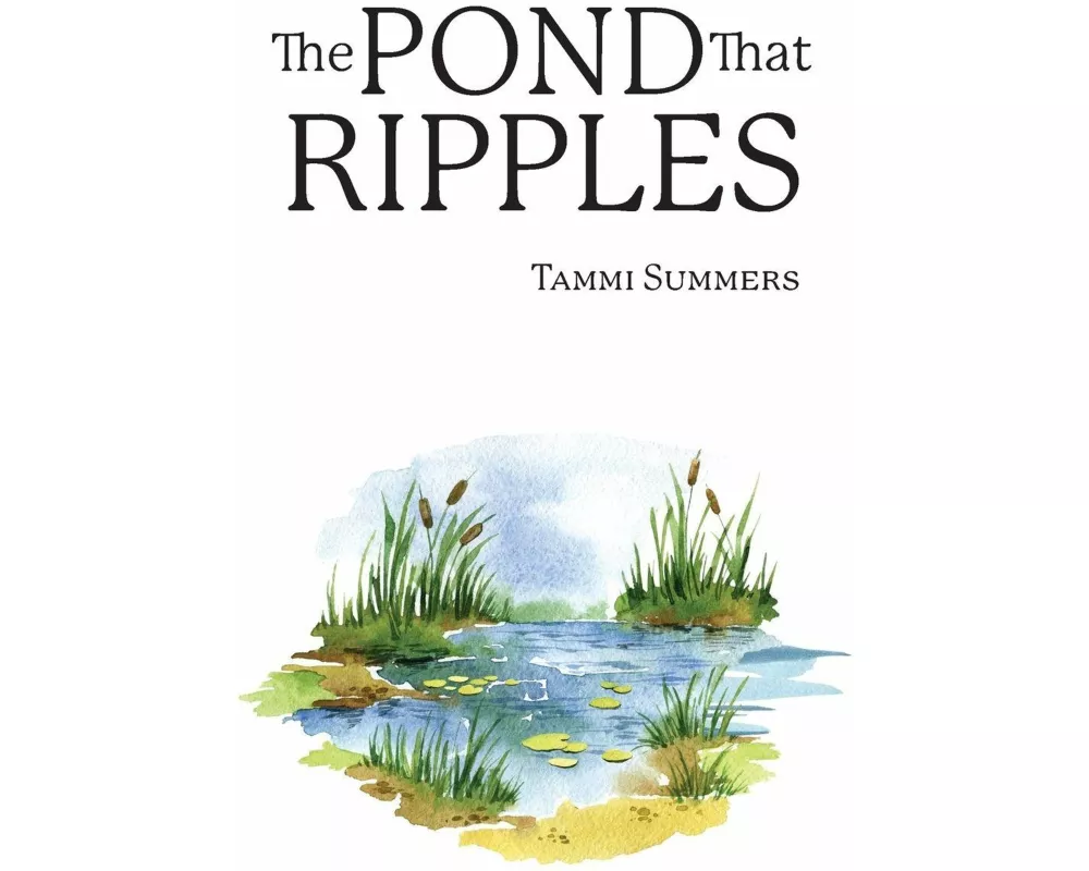The Pond that Ripples