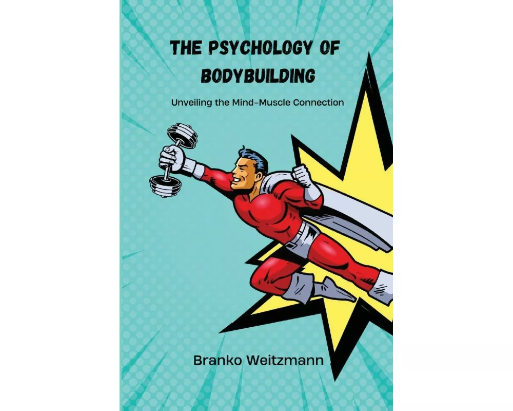 The Psychology of Bodybuilding