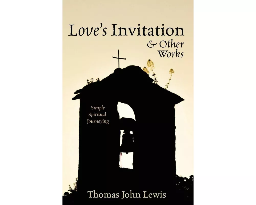 Love's Invitation and Other Works