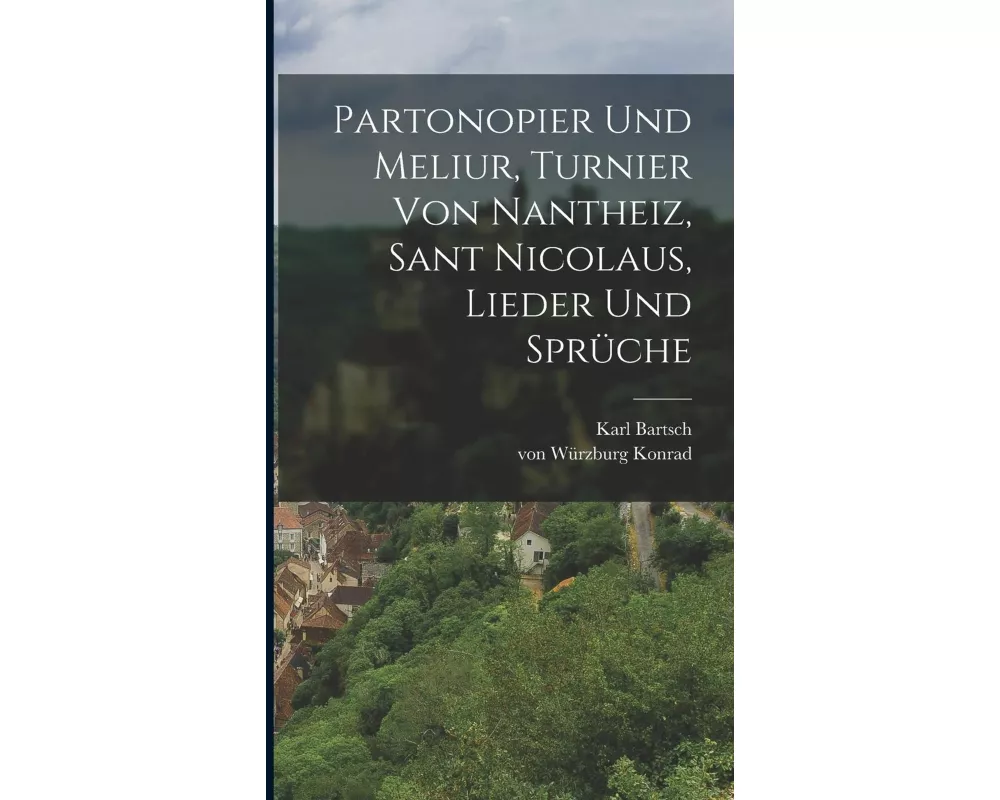 Partonopier und Meliur, Turnier von Nantheiz, Sant Nicolaus, Lieder und Sprüche