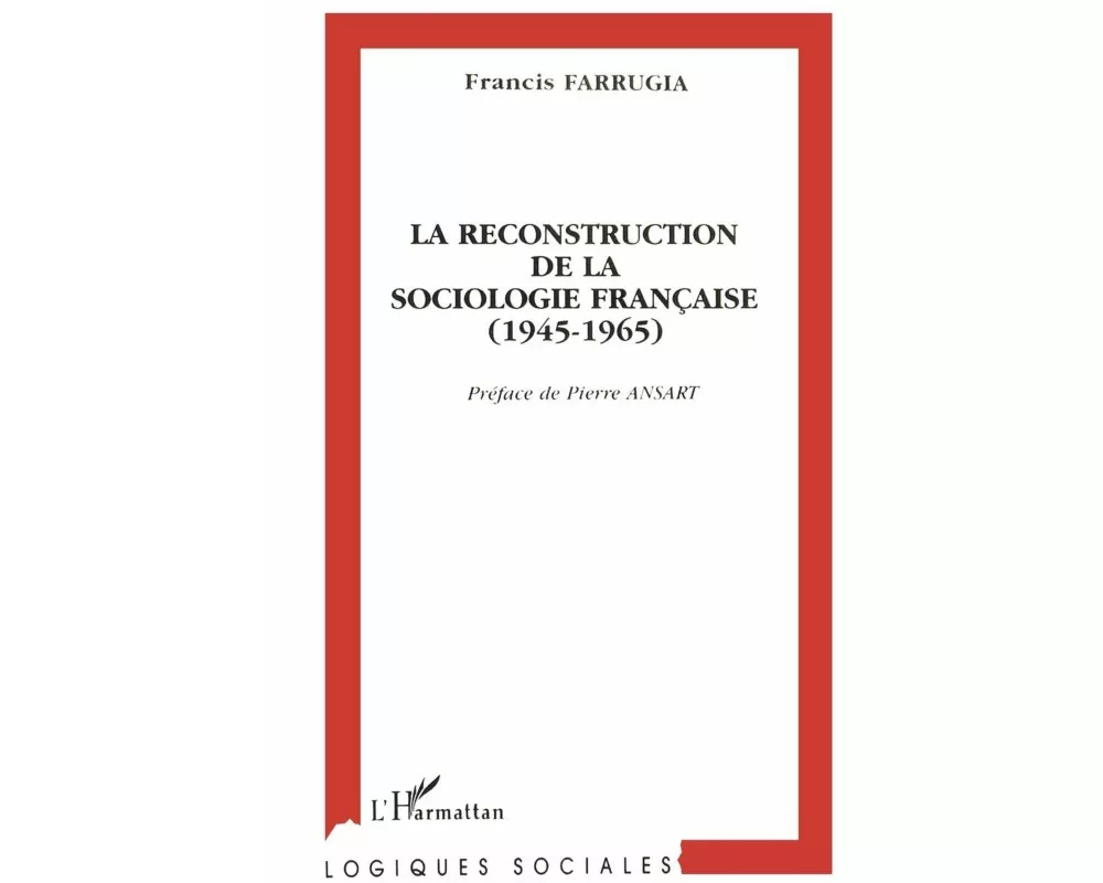 La reconstruction de la sociologie française (1945-1965)